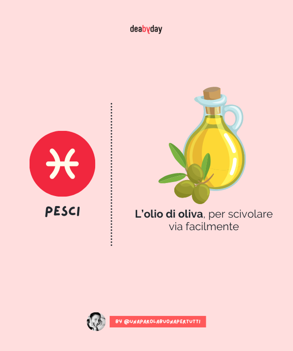 <p>L&rsquo;olio di oliva, per scivolare via facilmente.&nbsp;</p>
